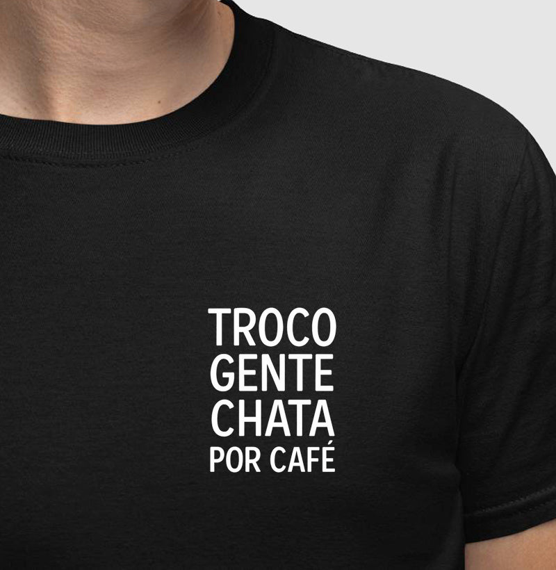 Troco Gente chata por Café