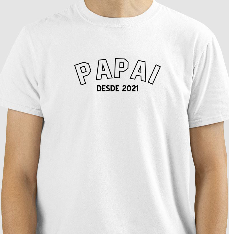 Camiseta Personalizada Papai Desde 2021 - 100% Algodão