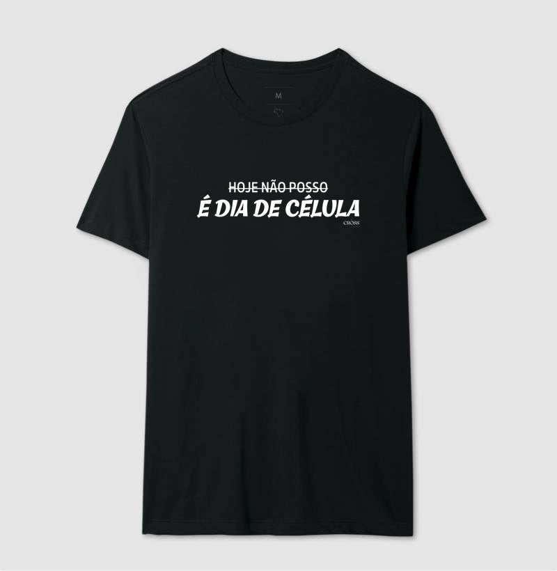 Hoje não posso é dia de célula