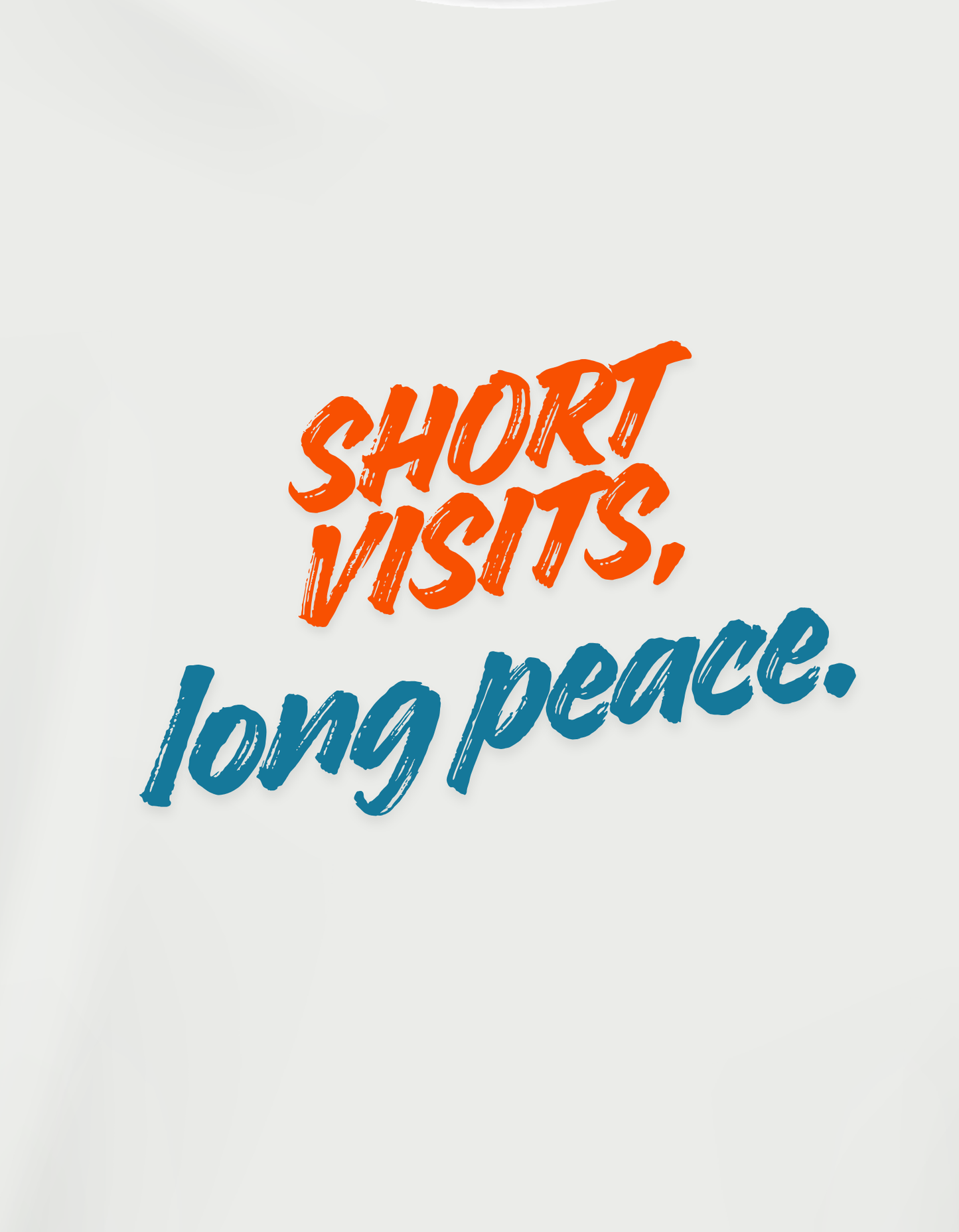 Short, Visits, Long Peace