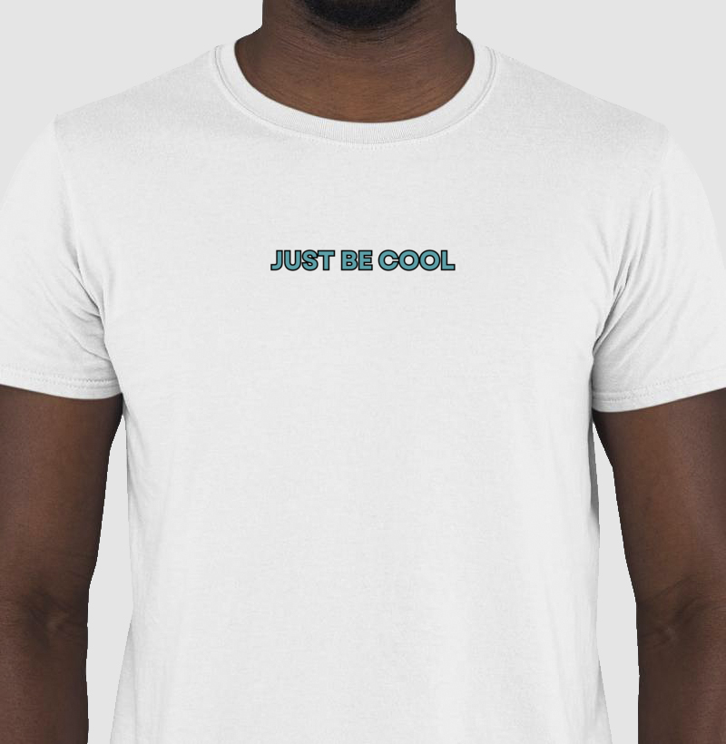 Just Be Cool