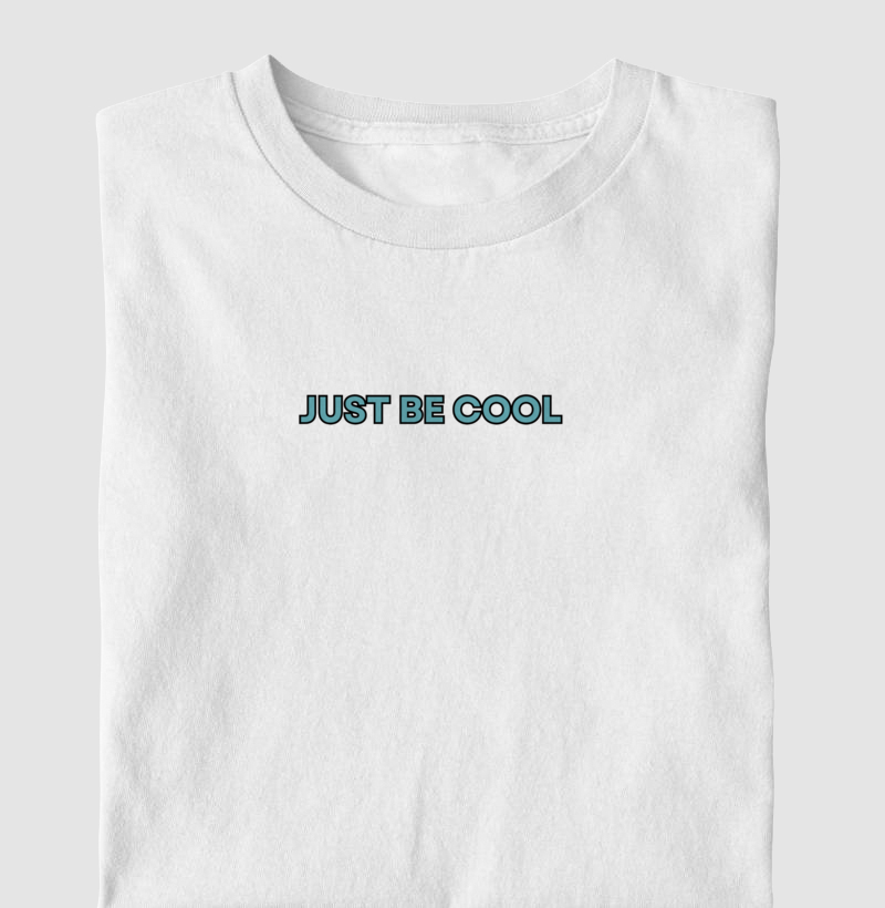Just Be Cool