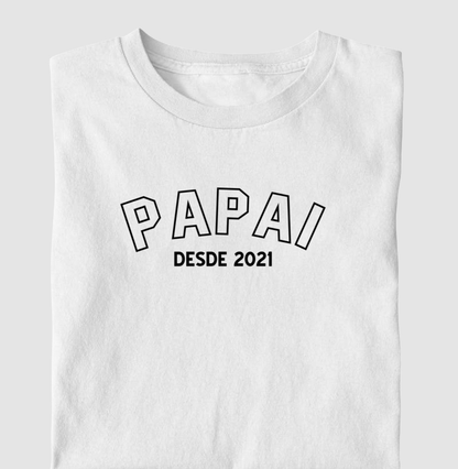 Camiseta Personalizada Papai Desde 2021 - 100% Algodão
