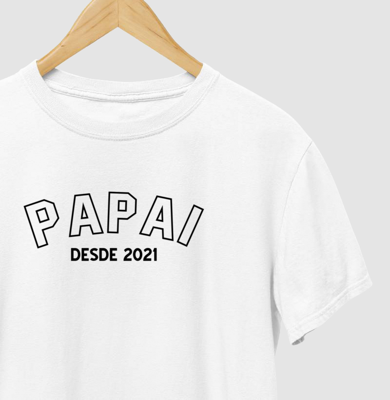 Camiseta Personalizada Papai Desde 2021 - 100% Algodão